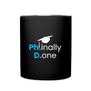 Phinished Done Endlich fertig Ph.D Doktortitel - Tasse einfarbig - Schwarz - Vorne