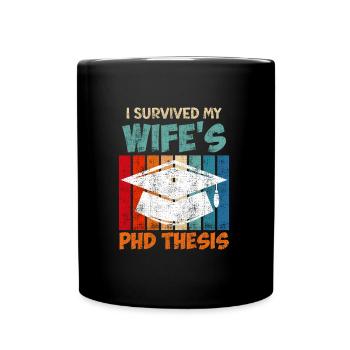 My wife's doctoral thesis survives doctorate - Full Colour Mug - black - Front