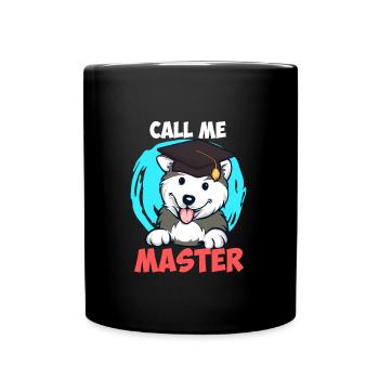 Husky Dog Fan Call Me Master Degree - Full Colour Mug - black - Front