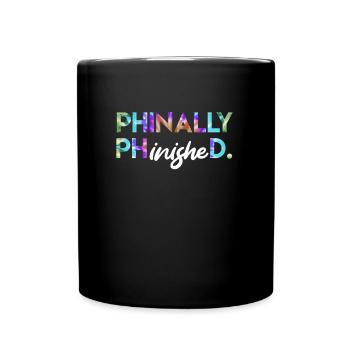 Phinally Phinished Ph.D a finalement terminé son doctorat - Mug uni - noir - Devant