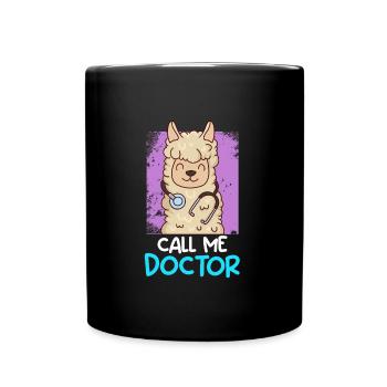 Nenn mich Doktor Ich habe einen Doktortitel - Tasse einfarbig - Schwarz - Vorne