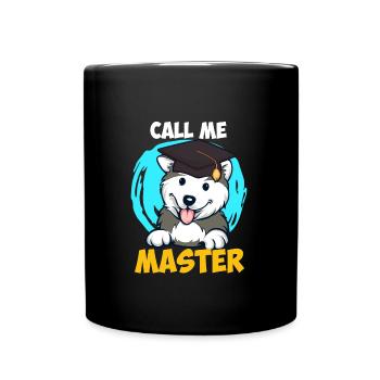 Husky Dog Fan Call Me Master Degree - Full Colour Mug - black - Front