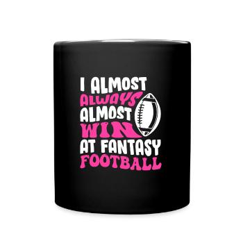 Gagne presque toujours dans le football Fantasy - Mug uni - noir - Devant
