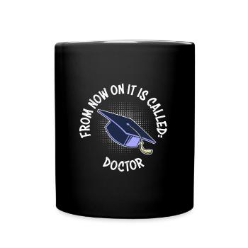 Désormais, il s’appelle Doctor Ph.D Doktortitel - Mug uni - noir - Devant