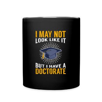 Docteur je n'en ai pas l'air Ph.D titre de doctorat - Mug uni - noir - Devant