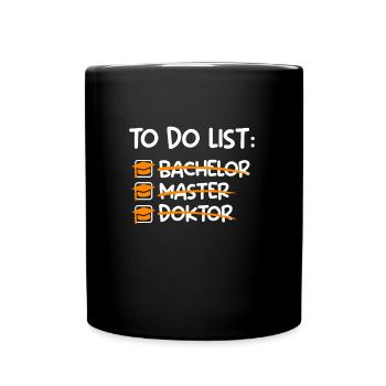 To Do List Finally Doctor Graduate PhD - Full Colour Mug - black - Front