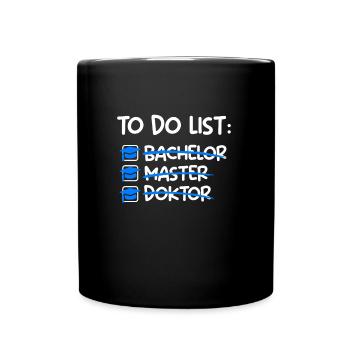 To Do List Finally Doctor Graduate PhD - Full Colour Mug - black - Front