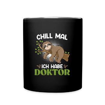 Doktor Entspanne dich ich habe einen Doktortitel - Tasse einfarbig - Schwarz - Vorne