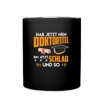 Docteur, je suis intelligent maintenant Ph.D Titre de doctorat - Mug uni - noir - Devant