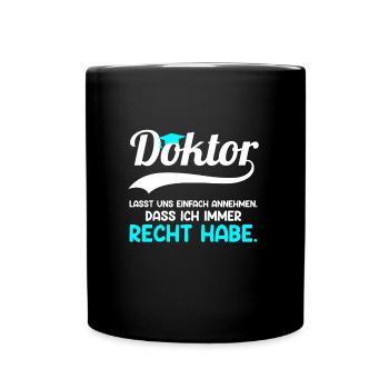 Doctorat J’ai toujours raison - Mug uni - noir - Devant