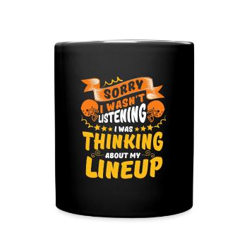 Désolé, je pensais à mon line-up - Mug uni - noir - Devant