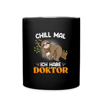 Doktor Entspanne dich ich habe einen Doktortitel - Tasse einfarbig - Schwarz - Vorne