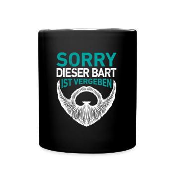 Sorry dieser Bart ist vergeben Bartträger - Tasse einfarbig - Schwarz - Vorne