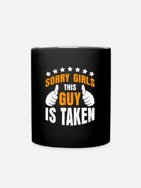 Sorry Girls dieser Typ ist vergeben Partnerschaft - Tasse einfarbig - Schwarz