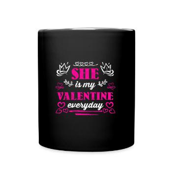 She is my Valentine every Day - Tasse einfarbig - Schwarz - Vorne