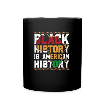 Black History American History History Africa - Full Colour Mug - black - Front