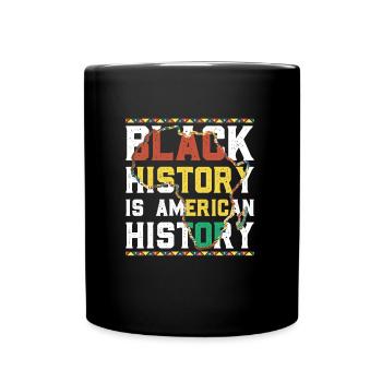 Black History American History History Africa - Full Colour Mug - black - Front