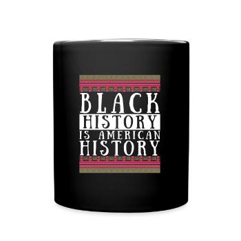 Black History is American History USA Afro Afrika - Tasse einfarbig - Schwarz - Vorne