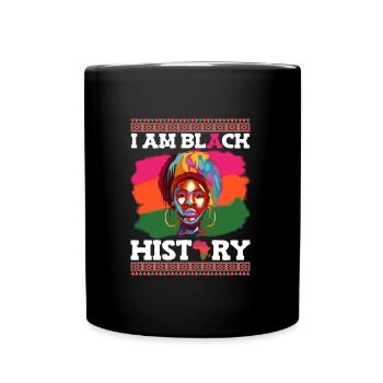 I am Black History Black Woman Afrikanische Frau - Tasse einfarbig - Schwarz - Vorne