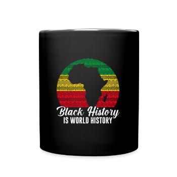 Black History is World History Geschichte Afrika - Tasse einfarbig - Schwarz - Vorne