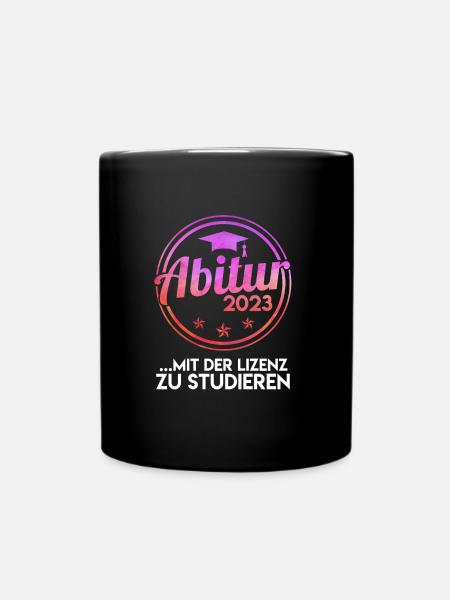Abitur 2023 mit der Lizenz zu studieren Abi 2023 - Tasse einfarbig - Schwarz