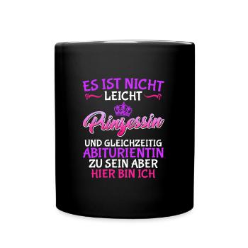 Prinzessin und Abiturientin Abitur 2023 - Tasse einfarbig - Schwarz - Vorne