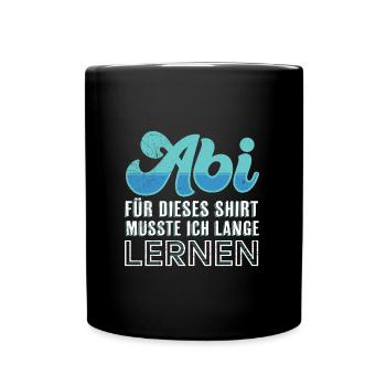 Abi 2023 musste lange lernen Abitur 2023 - Tasse einfarbig - Schwarz - Vorne