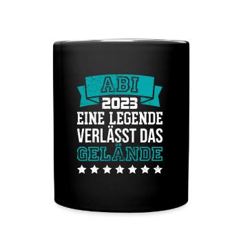 Abi 2023 eine Legende verlässt das Gelände Abitur - Tasse einfarbig - Schwarz - Vorne