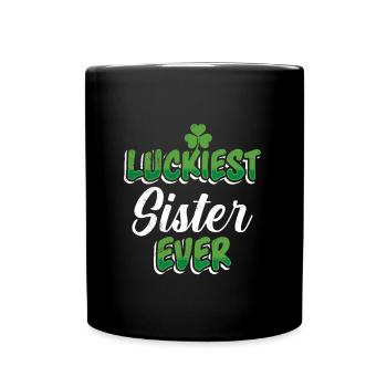 La Saint-Patrick dit la sœur la plus chanceuse de tous les temps - Mug uni - noir - Devant