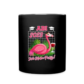 Abi 2023 Abitur ich habe fertig! Abiturienten - Tasse einfarbig - Schwarz - Vorne