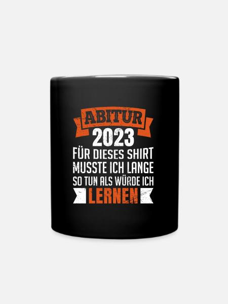Abitur musste lange so tun als würde ich lernen - Tasse einfarbig - Schwarz