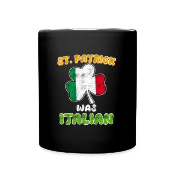 St. Patrick war Italiener St. Patrick’s Day - Tasse einfarbig - Schwarz - Vorne