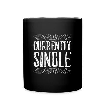 Derzeit Single Ich bin Single Party - Tasse einfarbig - Schwarz - Vorne
