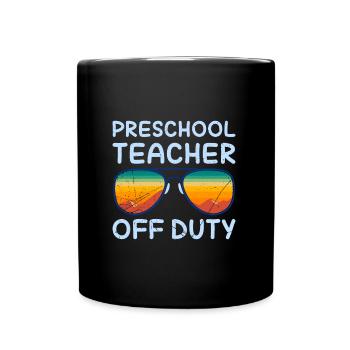 Preschool Kindergarten Educator off duty teacher - Full Colour Mug - black - Front