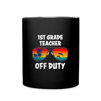 First Class Class Class Teacher off duty Holiday Teacher - Full Colour Mug - black - Front