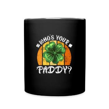Who's your Paddy? Kleeblatt St. Patrick’s Day - Tasse einfarbig - Schwarz - Vorne