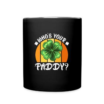 Who's your Paddy? Kleeblatt St. Patrick’s Day - Tasse einfarbig - Schwarz - Vorne