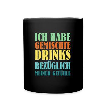 Gemischte Drinks bezüglich meiner Gefühle Party - Tasse einfarbig - Schwarz - Vorne