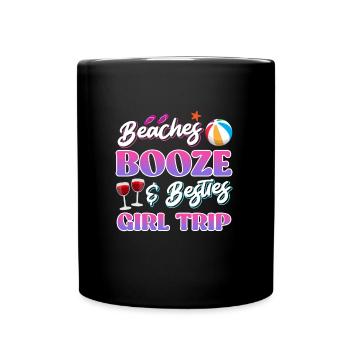 Beaches Booze Besties Girls Trip Spring Break - Tasse einfarbig - Schwarz - Vorne