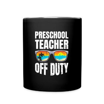 Preschool Kindergarten Educator off duty teacher - Full Colour Mug - black - Front