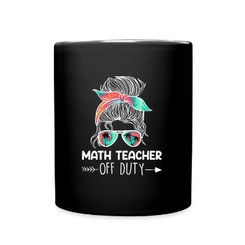 Teacher off duty Math teacher Math teacher - Full Colour Mug - black - Front