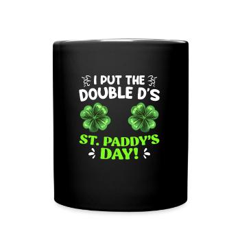 Doppel D's in St Paddys Day St. Patrick’s Day - Tasse einfarbig - Schwarz - Vorne