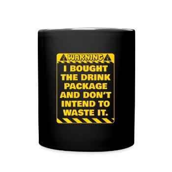 Attention j’ai réservé le forfait boissons party - Mug uni - noir - Devant