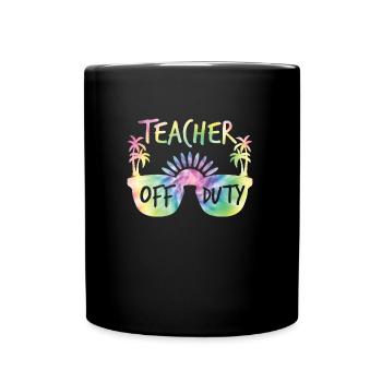 Teacher off duty teacher School holiday teacher - Full Colour Mug - black - Front