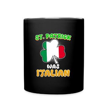 St. Patrick war Italiener St. Patrick’s Day - Tasse einfarbig - Schwarz - Vorne