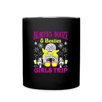 Beaches Booze Besties Mädesltrip Spring Break - Tasse einfarbig - Schwarz - Vorne
