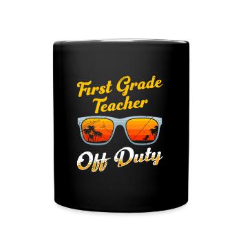First Class Class Class Teacher off duty Holiday Teacher - Full Colour Mug - black - Front