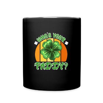 Who's your Paddy? Kleeblatt St. Patrick’s Day - Tasse einfarbig - Schwarz - Vorne