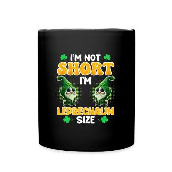 Leprechaun Size Little Friend St. Patrick's Day - Full Colour Mug - black - Front