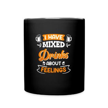 Party Gemischte Getränke Gefühle Freunde Party - Tasse einfarbig - Schwarz - Vorne